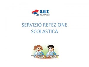 SERVIZIO REFEZIONE SCOLASTICA Le prime regole dellalimentazione vengono