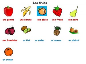 Les fruits une pomme une framboise un orange