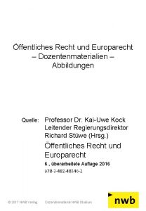 ffentliches Recht und Europarecht Dozentenmaterialien Abbildungen Quelle Professor