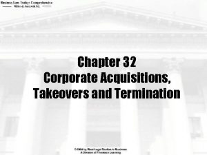 Chapter 32 Corporate Acquisitions Takeovers and Termination Learning