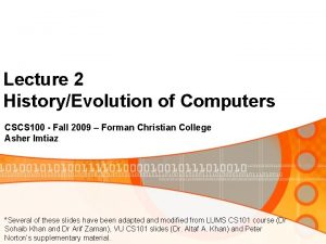 Lecture 2 HistoryEvolution of Computers CSCS 100 Fall