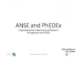 ANSE and Ph EDEx Integrating NetworkAwareness and Network