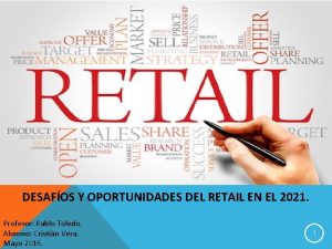 DESAFOS Y OPORTUNIDADES DEL RETAIL EN EL 2021