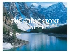 THE GREAT STONE FACE I DIFFICULT WORDS IMMENSE