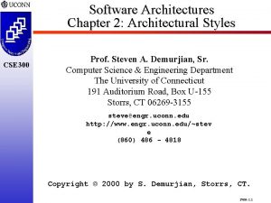 Software Architectures Chapter 2 Architectural Styles CSE 300