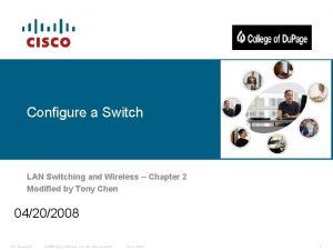 Configure a Switch LAN Switching and Wireless Chapter