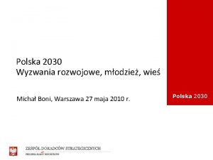 Polska 2030 Wyzwania rozwojowe modzie wie Micha Boni