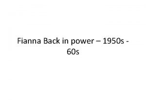 Fianna Back in power 1950 s 60 s