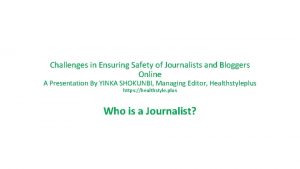 Challenges in Ensuring Safety of Journalists and Bloggers