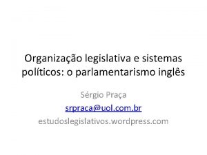 Organizao legislativa e sistemas polticos o parlamentarismo ingls