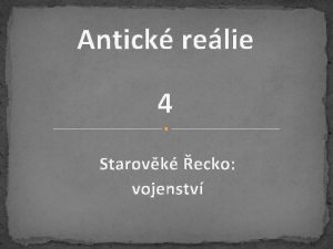 Antick relie 4 Starovk ecko vojenstv Doba bronzov