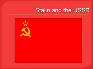 Stalin and the USSR Important Terms Key Question