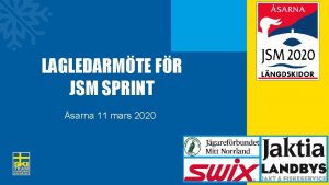 LAGLEDARMTE FR JSM SPRINT sarna 11 mars 2020