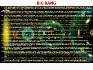BIG BANG La teoria del Big Bang stata