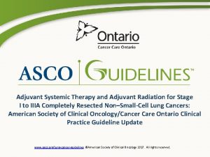 Adjuvant Systemic Therapy and Adjuvant Radiation for Stage