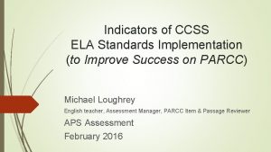 Indicators of CCSS ELA Standards Implementation to Improve