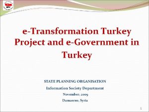 eTransformation Turkey Project and eGovernment in Turkey STATE