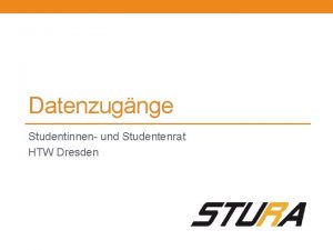 Datenzugnge Studentinnen und Studentenrat HTW Dresden Sonntag 30