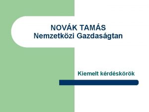 NOVK TAMS Nemzetkzi Gazdasgtan Kiemelt krdskrk Ttelek 1