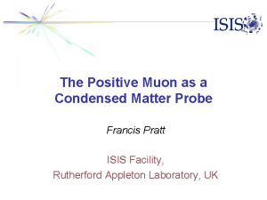 The Positive Muon as a Condensed Matter Probe