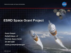 National Aeronautics and Space Administration ESMD Space Grant
