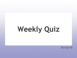 Weekly Quiz 011214 Question 1 What was controversial