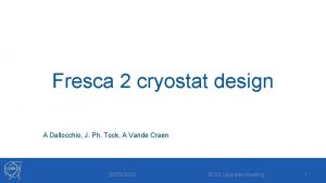 Fresca 2 cryostat design A Dallocchio J Ph