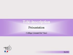Tlinscription Prsentation Collge Lonard de Vinci Rectorat Lonard