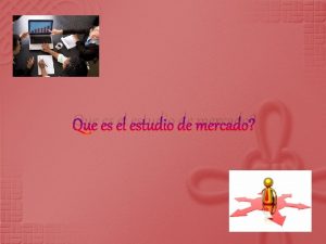 Que es el estudio de mercado El estudio