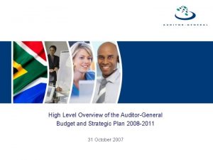 High Level Overview of the AuditorGeneral Budget and