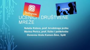 UENICI I DRUTVENE MREE Nataa Kelava prof hrvatskoga