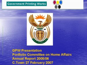 Government Printing Works GPW Presentation Portfolio Committee on