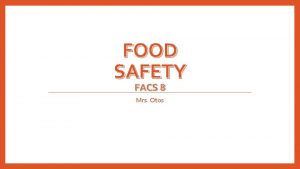 FOOD SAFETY FACS 8 Mrs Otos Clean Wash