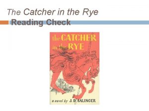 The Catcher in the Rye Reading Check Where