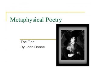 Metaphysical Poetry The Flea By John Donne Metaphysical