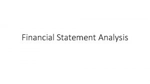 Financial Statement Analysis Reviewing and Analyzing Financial Statements