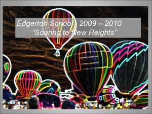 Edgerton School 2009 2010 Soaring to New Heights