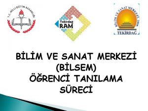 BLM VE SANAT MERKEZ BLSEM RENC TANILAMA SREC