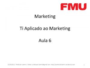 Marketing Ti Aplicado ao Marketing Aula 6 02082011