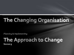 Planning Implementing The Change Lifecycle Assess Change Plan