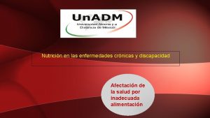 Nutricin en las enfermedades crnicas y discapacidad Afectacin