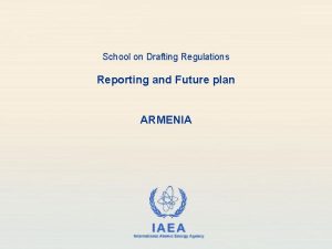 School on Drafting Regulations Reporting and Future plan