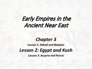 Early Empires in the Ancient Near East Chapter