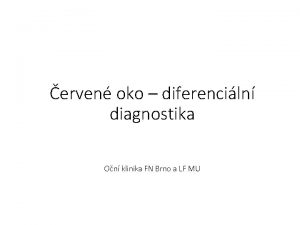 erven oko diferenciln diagnostika On klinika FN Brno