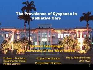 The Prevalence of Dyspnoea in Palliative Care Terence