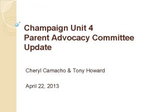 Champaign Unit 4 Parent Advocacy Committee Update Cheryl