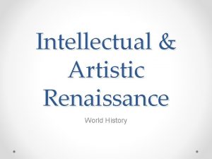 Intellectual Artistic Renaissance World History Humanism Most important