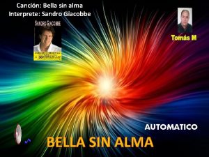 Cancin Bella sin alma Interprete Sandro Giacobbe AUTOMATICO