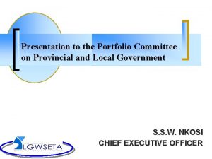 Presentation to the Portfolio Committee on Provincial and