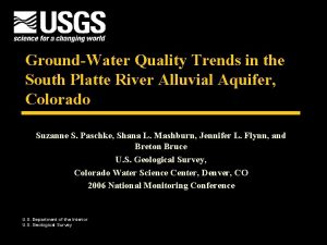 GroundWater Quality Trends in the South Platte River